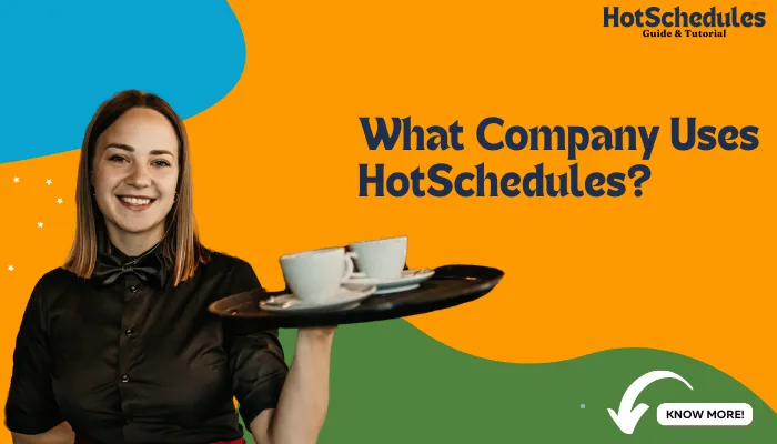 What Company Uses HotSchedules